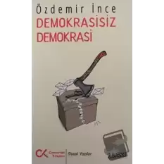 Demokrasisiz Demokrasi