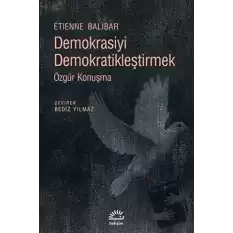 Demokrasiyi Demokratikleştirmek