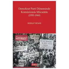 Demokrat Parti Döneminde Komünizmle Mücadele (1950-1960)