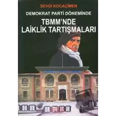 Demokrat Parti Döneminde TBMM’nde Laiklik Tartışmaları