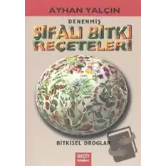 Denenmiş Şifalı Bitki Reçeteleri