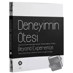 Deneyimin Ötesi / Beyond Experience