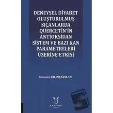 Deneysel Diyabet Oluşturulmuş Sıçanlarda Quercetinin Antioksidan Sistem ve Bazı Kan Parametreleri Üzerine Etkisi