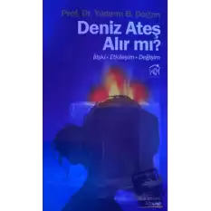 Deniz Ateş Alır mı?