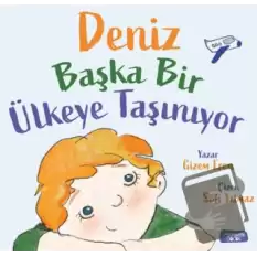 Deniz Başka Bir Ülkeye Taşınıyor