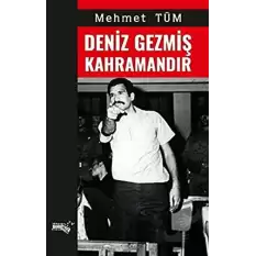 Deniz Gezmiş Kahramandır