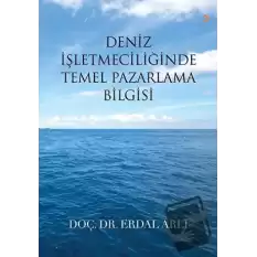 Deniz İşletmeciliğinde Temel Pazarlama Bilgisi