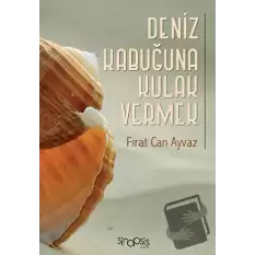 Deniz Kabuğuna Kulak Vermek