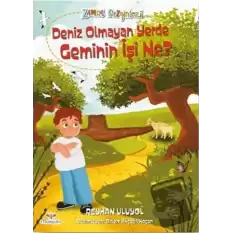 Deniz Olmayan Yerde Geminin İş Ne