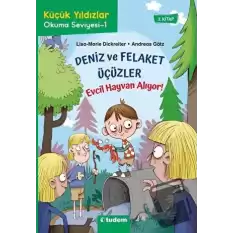 Deniz ve Felaket Üçüzler: Evcil Hayvan Alıyor!