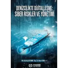 Denizcilikte Dijitalleşme: Siber Riskler ve Yönetimi