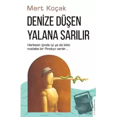 Denize Düşen Yalana Sarılır