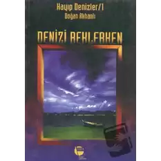 Deniz’i Beklerken Kayıp Denizler 1