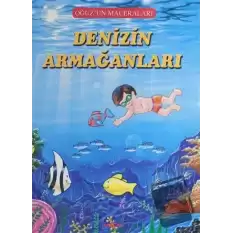 Denizin Armağanları - Oğuzun Maceraları