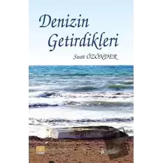 Denizin Getirdikleri