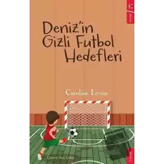 Deniz’in Gizli Futbol Hedefleri