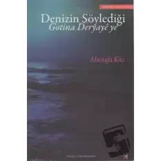 Denizin Söylediği Gotina Deryaye ye