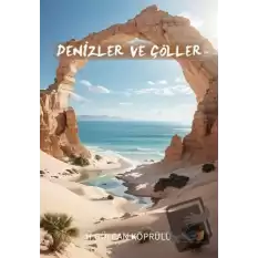 Denizler ve Çöller