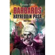 Denizlerin Fatihi Barbaros Hayreddin Paşa