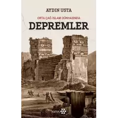 Depremler - Orta Çağ İslam Dünyasında