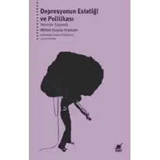 Depresyonun Estetiği ve Politikası: Yerinde Saymak