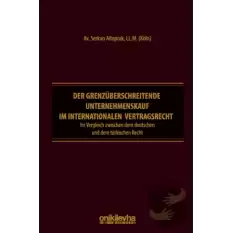 Der Grenzüberschreitende Unternehmenskauf im İnternationalen Vertragsrecht