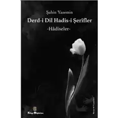 Derdi-i Dil Hadis-i Şerifler - Hadiseler