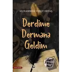 Derdime Dermana Geldim