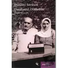 Derdini Sordum Derdimizi Dinledim