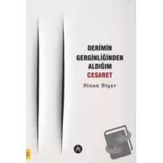 Derimin Gerginliğinden Aldığım Cesaret