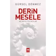 Derin Mesele Metapolitik Yazılar