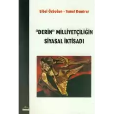 Derin Milliyetçiliğin Siyasal İktisadı