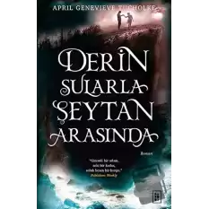 Derin Sularla Şeytan Arasında