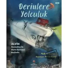 Derinlere Yolculuk - Alvin Denizaltısı ile Derin Denizleri Keşfedin