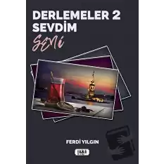 Derlemeler 2 - Sevdim Seni