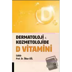 Dermatoloji ve Kozmetolojide D Vitamini