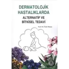 Dermatolojik Hastalıklarda Alternatif ve Bitkisel Tedavi