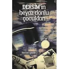 Dersimin Beyaz Donlu Çocukları