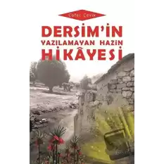 Dersimin Yazılamayan Hazin Hikayesi