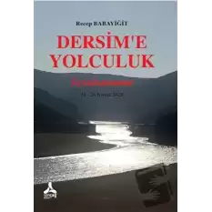 Dersim’e Yolculuk - Seyahatname