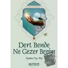 Dert Bende Ne Gezer Beyim