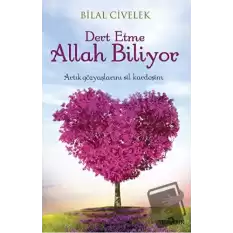 Dert Etme Allah Biliyor