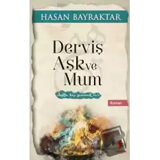 Derviş Aşk ve Mum