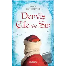 Derviş Çile ve Sır