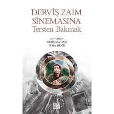 Derviş Zaim Sinemasına Tersten Bakmak