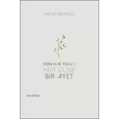 Dervişin Yolu 1 :Her Güne Bir Ayet