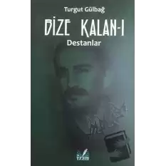 Destanlar - Bize Kalan 1