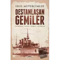 Destanlaşan Gemiler