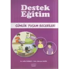 Destek Eğitim - Günlük Yaşam Becerileri