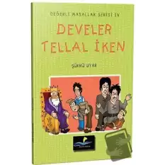 Develer Tellal İken - Değerli Masallar Serisi 4